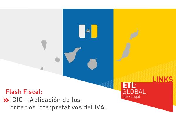 ETL Global LINKS: IGIC – Aplicación de los criterios interpretativos del IVA