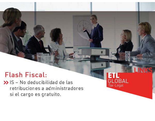 ETL Global LINKS: IS – No deducibilidad de las retribuciones a administradores si el cargo es gratuito