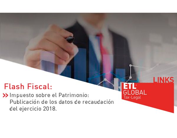 ETL Global LINKS: Impuesto sobre el Patrimonio – Publicación de los datos de recaudación del ejercicio 2018
