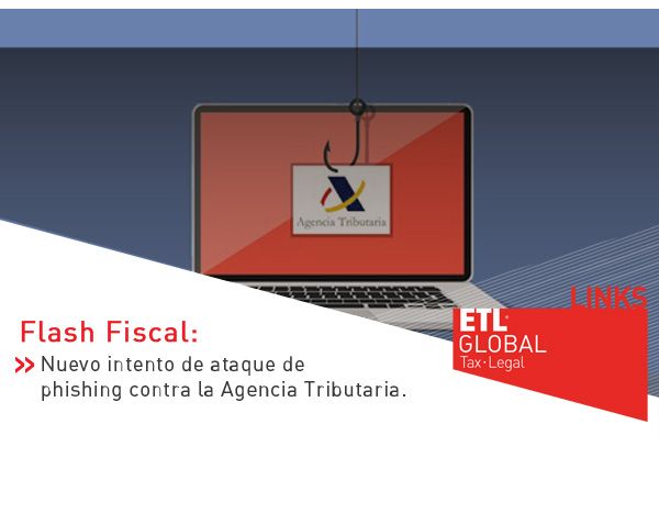 ETL Global LINKS: Nuevo intento de ataque de phishing contra la Agencia Tributaria