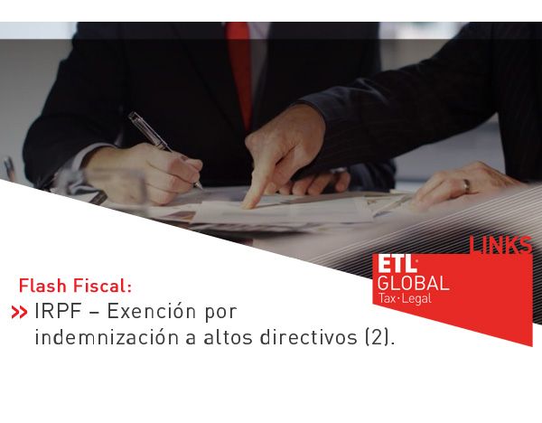 ETL Global LINKS: IRPF – Exención por indemnización a altos directivos (2)