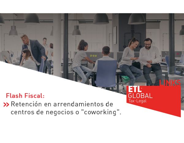 ETL Global LINKS: Retención en arrendamientos de centros de negocios o «coworking»