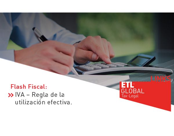 ETL Global LINKS: IVA – Regla de la utilización efectiva
